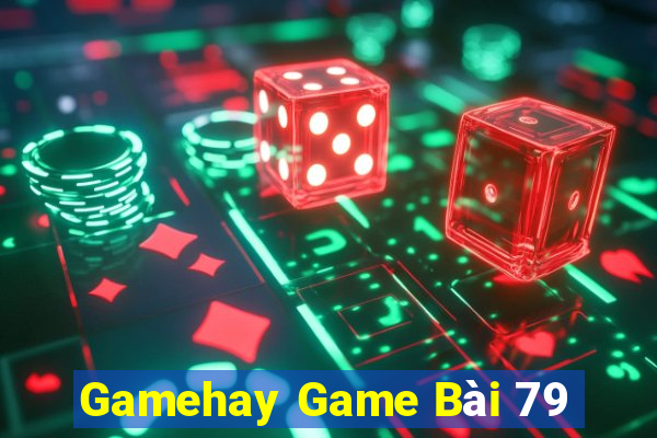 Gamehay Game Bài 79