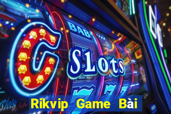 Rikvip Game Bài B52 Đổi Thưởng 2024