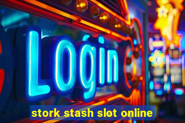 stork stash slot online