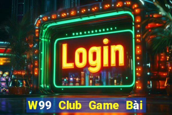 W99 Club Game Bài 69 Doi Thuong