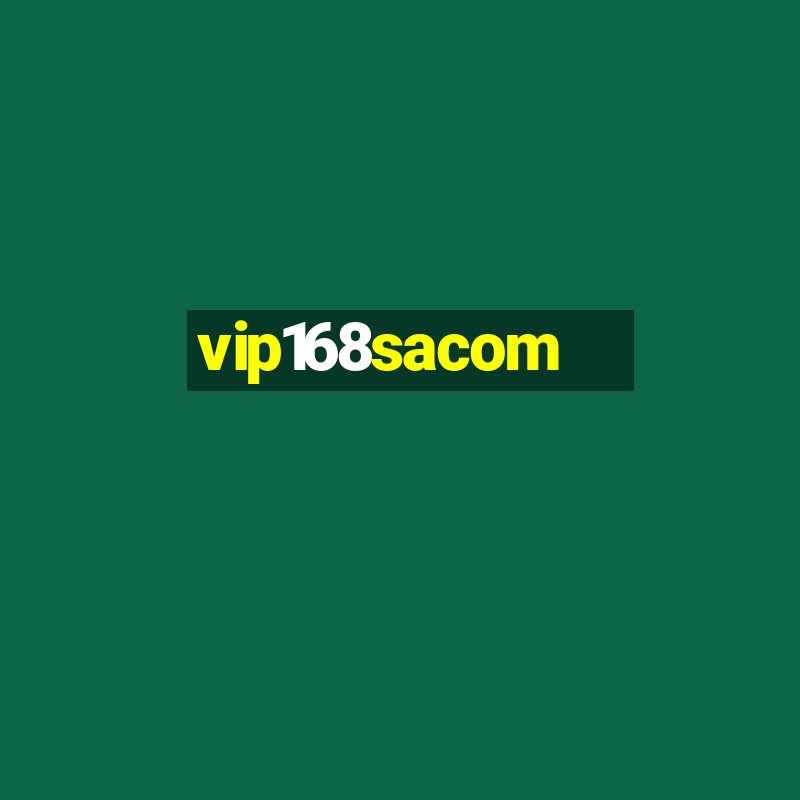 vip168sacom