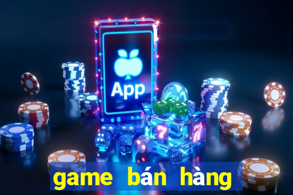 game bán hàng siêu thị