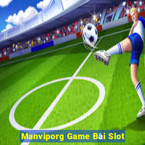 Manviporg Game Bài Slot