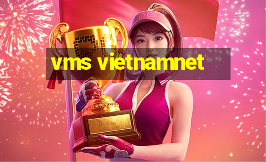 vms vietnamnet