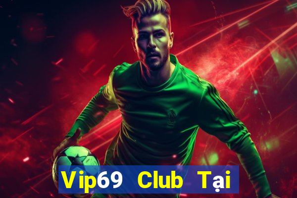 Vip69 Club Tại Game Bài Đổi Thưởng Nạp Bằng Sms