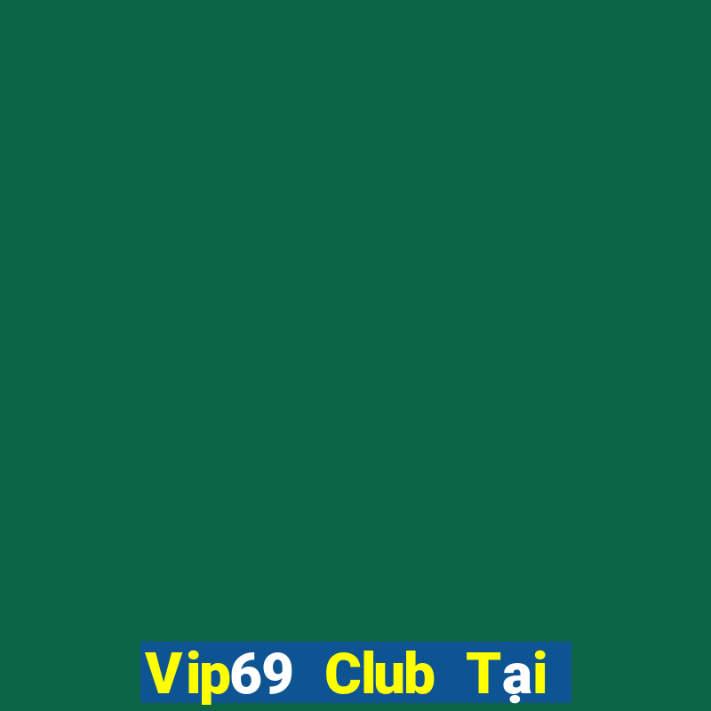 Vip69 Club Tại Game Bài Đổi Thưởng Nạp Bằng Sms