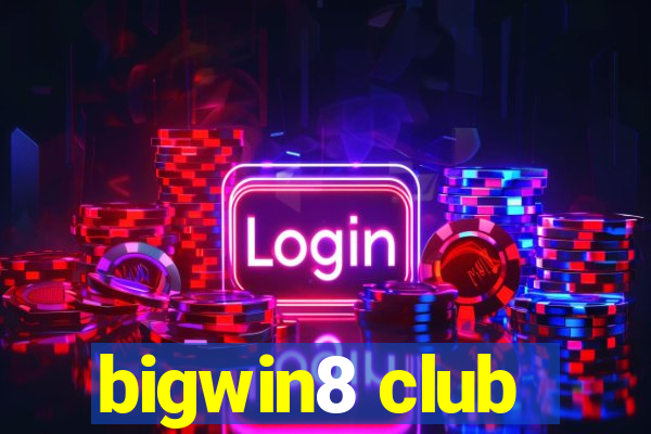 bigwin8 club