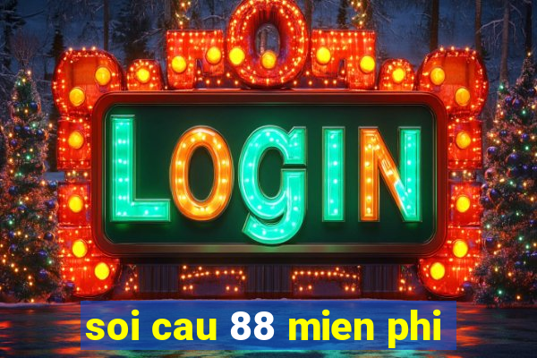 soi cau 88 mien phi