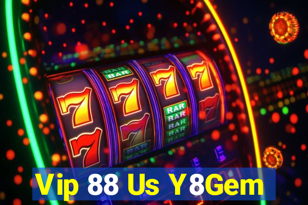 Vip 88 Us Y8Gem