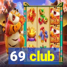 69 club