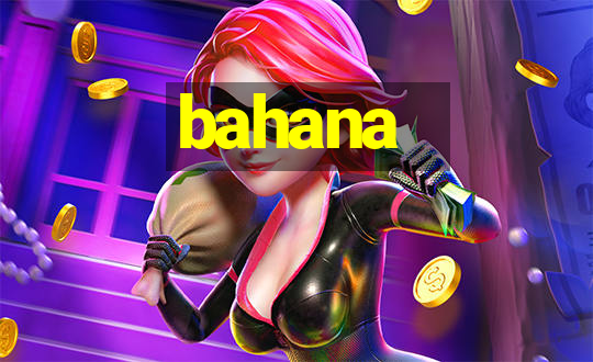 bahana