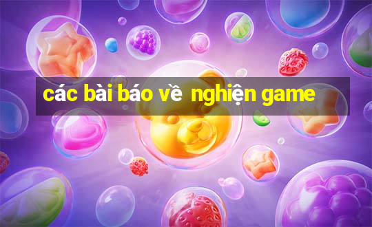 các bài báo về nghiện game