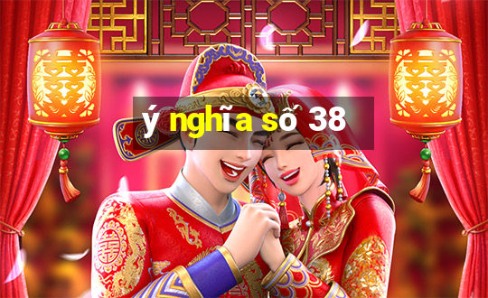 ý nghĩa số 38