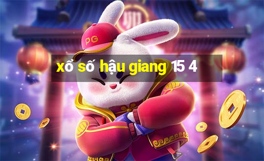 xổ số hậu giang 15 4