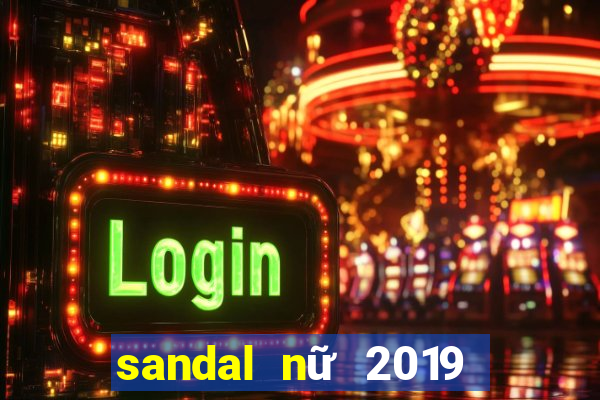 sandal nữ 2019 đế bệt