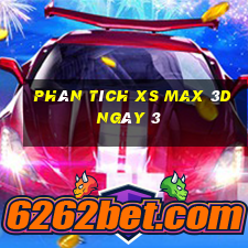 Phân tích XS Max 3D ngày 3