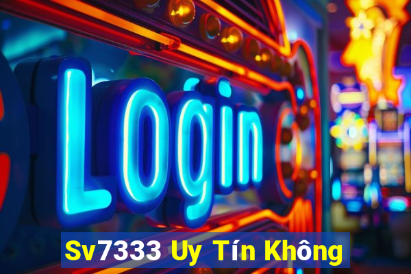 Sv7333 Uy Tín Không