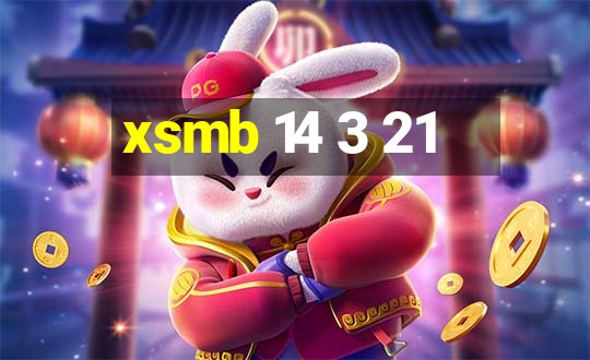 xsmb 14 3 21