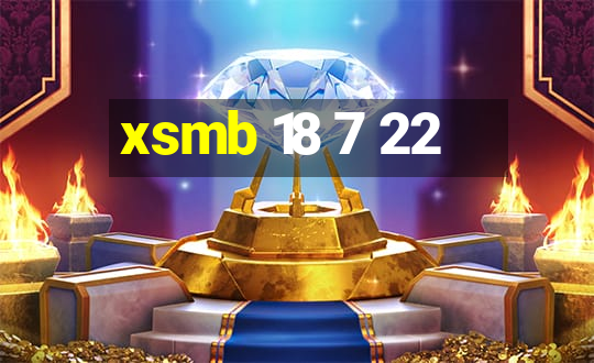 xsmb 18 7 22