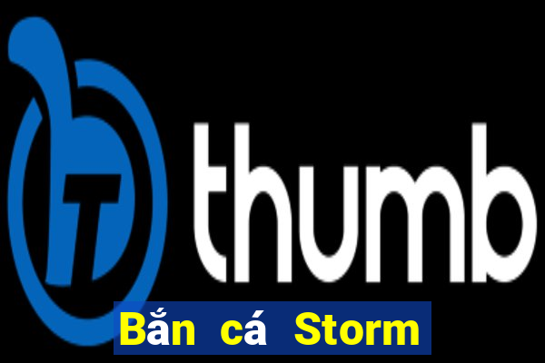 Bắn cá Storm Phiên bản miễn phí