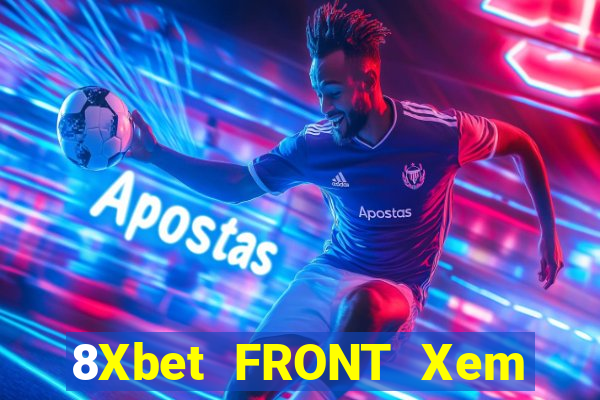 8Xbet FRONT Xem Lục An game bài