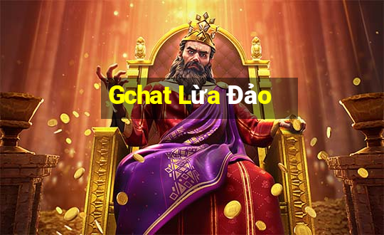 Gchat Lừa Đảo