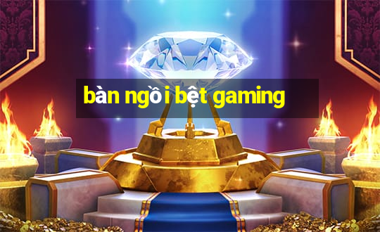 bàn ngồi bệt gaming