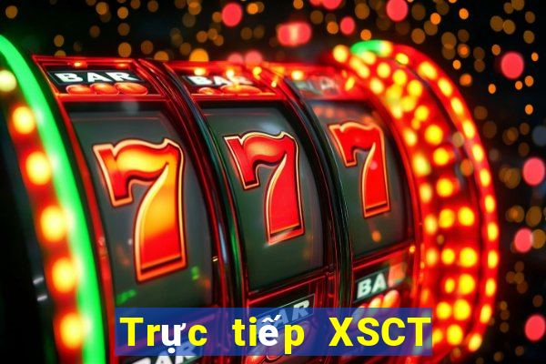 Trực tiếp XSCT ngày 18