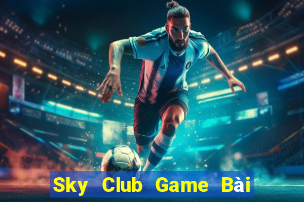 Sky Club Game Bài 88 Club Đổi Thưởng