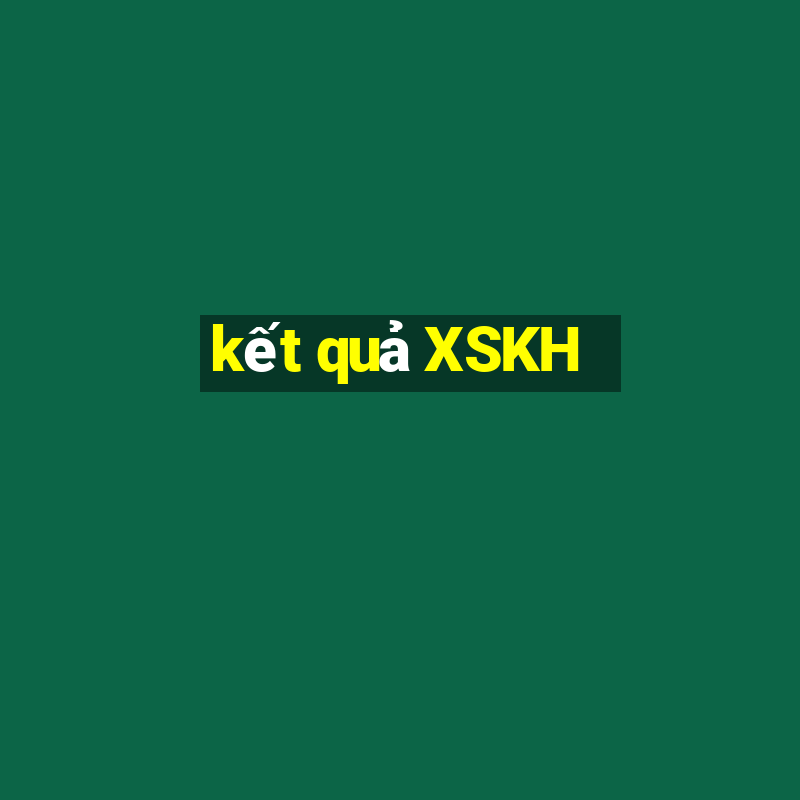 kết quả XSKH