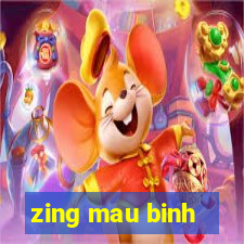 zing mau binh