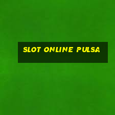 slot online pulsa