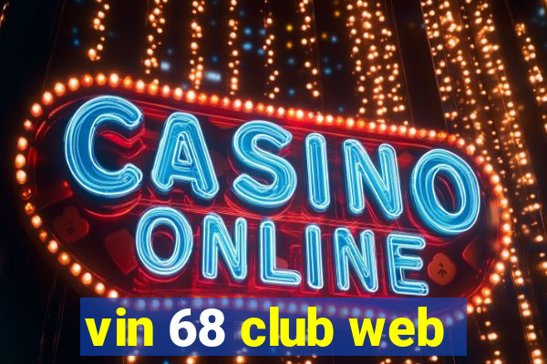 vin 68 club web