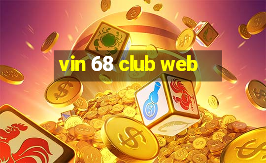 vin 68 club web