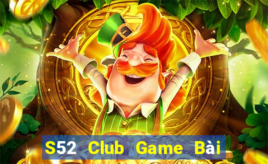 S52 Club Game Bài 88 Club Đổi Thưởng