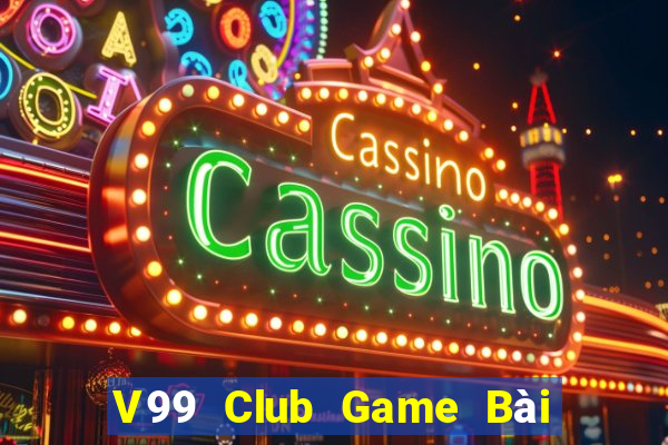 V99 Club Game Bài Miễn Phí