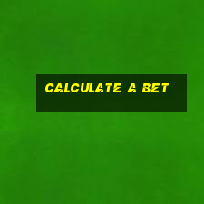 calculate a bet