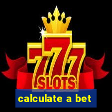 calculate a bet