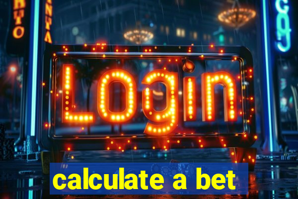 calculate a bet