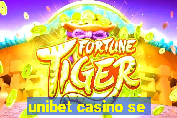 unibet casino se