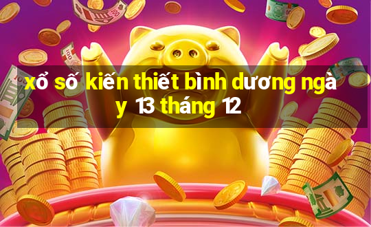 xổ số kiến thiết bình dương ngày 13 tháng 12