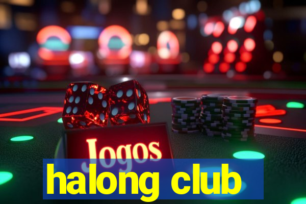 halong club