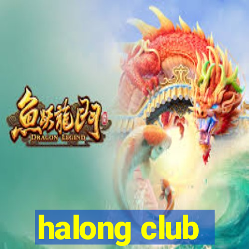 halong club