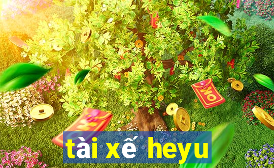 tài xế heyu