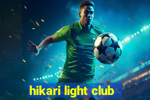 hikari light club