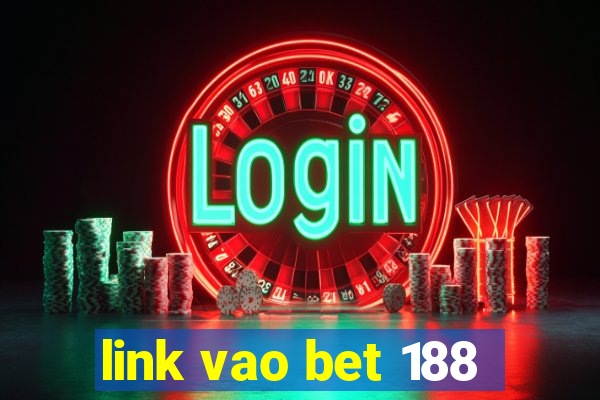 link vao bet 188