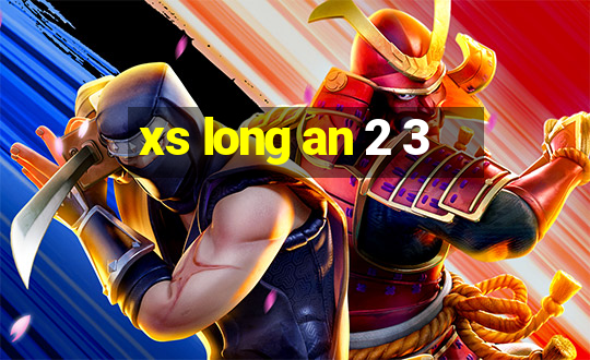 xs long an 2 3