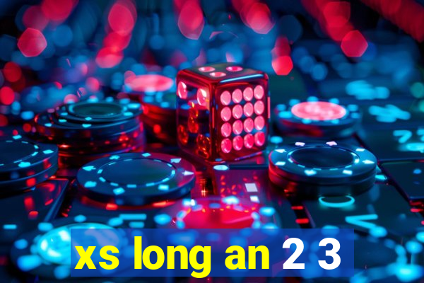 xs long an 2 3