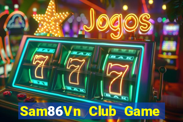 Sam86Vn Club Game Bài 3C Cho Ios