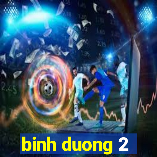 binh duong 2